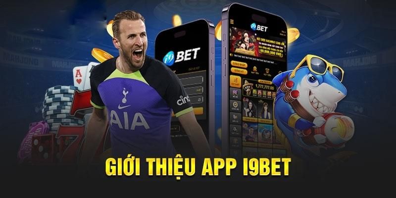 Giới thiệu app i9bet